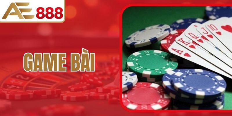 Game Bài AE888 Trực Tuyến Được Chơi Nhiều Nhất năm 2026